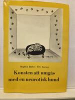 Konsten att umg&aring;s med en neurotisk hund
