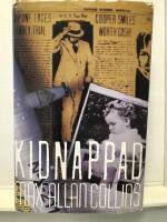 Kidnappad : en roman om kidnappningen av Charles Lindberghs son