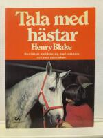 Tala med h&auml;star : hur h&auml;star meddelar sig med varandra och med m&auml;nniskan