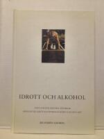 Idrott och alkohol : fakta om hur alkohol p&aring;verkar kroppen vid idrottsut&ouml;vning p&aring; kort och l&aring;ng sikt