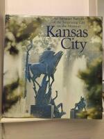Kansas City - An intimate portrait of the surprising city the Missouri