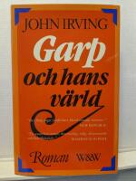 Garp och hans v&auml;rld : [roman]
