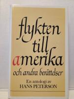 Flykten till Amerika och andra ber&auml;ttelser om barn i de vuxnas v&auml;rld : en antologi