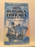 Min svenska historia : ber&auml;ttad f&ouml;r folket
