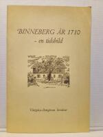 Binneberg &aring;r 1710 - en tidsbild