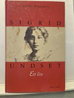Sigrid Undset - ett liv
