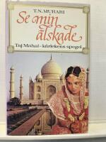 Se min &auml;lskade - Taj Mahal - k&auml;rlekens spegel
