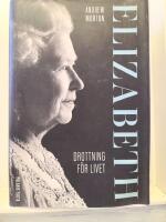 Elizabeth : drottning f&ouml;r livet