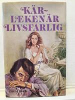 K&auml;rleken &auml;r livsfarlig