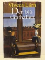 Den bl&aring; v&auml;nthallen : [roman]
