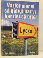 Varf&ouml;r m&aring;r vi s&aring; d&aring;ligt n&auml;r vi har det s&aring; bra?