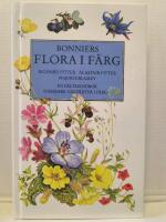 Bonniers flora i f&auml;rg : mer &auml;n 1000 nordeuropeiska blommor i text och bild : en f&auml;lthandbok