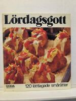 L&ouml;rdagsgott : 120 l&auml;ttlagade sm&aring;r&auml;tter