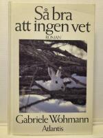 S&aring; bra att ingen vet : [roman]