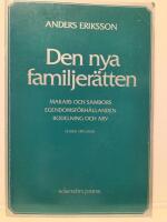 Den nya familjer&auml;tten : makars och sambors egendomsf&ouml;rh&aring;llanden, bodelning och arv