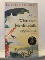 Alma Whittakers betydelsefulla uppt&auml;ckter