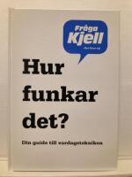 Hur funkar det? : din guide till vardagstekniken