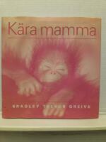 K&auml;ra mamma