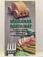      V&auml;garnas b&auml;sta mat : 140 restauranger fr&aring;n Smygehuk till Riksgr&auml;nsen