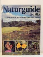 Naturguide f&ouml;r alla : v&auml;xter, svampar, sm&aring;kryp, fj&auml;rilar, fiskar, f&aring;glar, d&auml;ggdjur