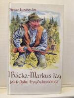 I B&auml;cka-Markus lag - jakt - fiske - bygdehistorier