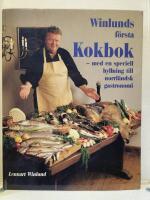 Winlunds f&ouml;rsta kokbok : med en speciell hyllning till norrl&auml;ndsk gastronomi