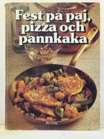 Fest p&aring; paj, pizza och pannkaka
