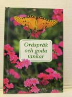 Ordspr&aring;k och goda tankar