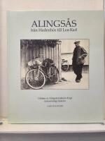 Alings&aring;s fr&aring;n Hedenh&ouml;s till Lea-Karl : glimtar ur Alings&aring;straktens drygt tiotusen&aring;riga historia