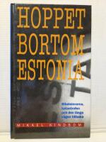 Hoppet bortom Estonia : [bibeleleverna, katastrofen och den l&aring;nga v&auml;gen tillbaka]