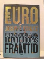 Euro : hur en gemensam valuta hotar Europas framtid