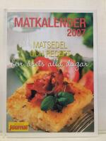 Matkalender : matsedel och recept f&ouml;r &aring;rets alla dagar. 2007