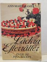 L&auml;ckra efterr&auml;tter : [&ouml;ver 150 fina recept]