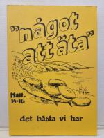" n&aring;got att &auml;ta " Matt14=16 det b&auml;sta vi har