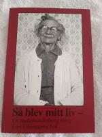 S&aring; blev mitt liv - intervjuer med gamla