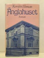 &Auml;nglahuset - [roman]