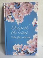 Ordspr&aring;k & citat fr&aring;n f&ouml;rr och nu