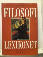 Filosofilexikonet : [en uppslagsbok] : [filosofer och filosofiska begrepp fr&aring;n A till &Ouml;]