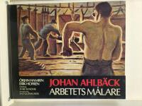 Johan Ahlb&auml;ck : Arbetets m&aring;lare