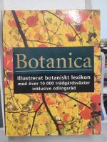 Botanica - Illustrerat lexikon med &ouml;ver 10 000 tr&auml;dg&aring;rdsv&auml;xter inklusive odlingsr&aring;d