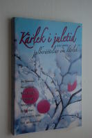 K&auml;rlek i juletid : och andra julber&auml;ttelser om k&auml;rlek