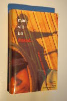 Man vill bli &auml;lskad-