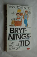 Brytningstid : att leva med ton&aring;ringar
