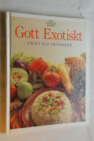 Gott exotiskt : frukt och gr&ouml;nsaker