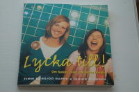 Lycka till! : om balans i livet och andra floskler