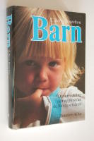 Barn : om utveckling och uppfostran de f&ouml;rsta sex &aring;ren