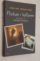 Flickan i k&auml;llaren : ber&auml;ttelsen om Natascha Kampusch