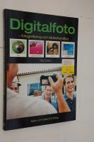 Digitalfoto : fotografering och bildbehandling