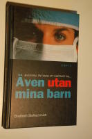 &Auml;ven utan mina barn