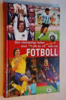 Den n&ouml;dv&auml;ndiga boken med allt du vill och inte vill veta om fotboll